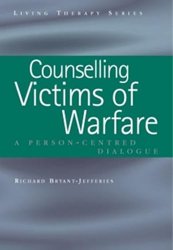 Imagen de archivo de Counselling Victims of Warfare PersonCentred Dialogues Living Therapies Series a la venta por PBShop.store US