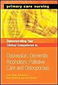 Stock image for Demonstrating Your Clinical Competence : Depression, Dementia, Alcoholism, Palliative Care and Osteoperosis for sale by Better World Books Ltd