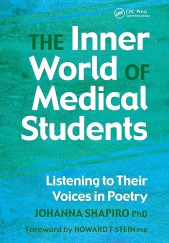 Beispielbild fr The Inner World of Medical Students: Listening to Their Voices in Poetry zum Verkauf von Revaluation Books