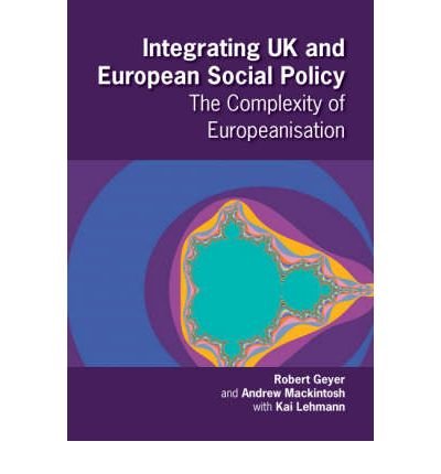 9781857757644: Integrating UK and European Social Policy: The Complexity of Europeanisation