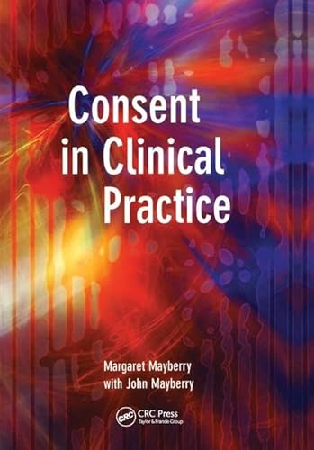 Consent in Clinical Practice (9781857758047) by Mayberry, Margaret; Mayberry, John