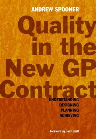 Beispielbild fr Quality in the New GP Contract: Understanding, Designing, Planning, Achieving zum Verkauf von AwesomeBooks