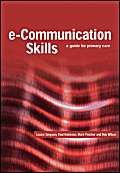 Beispielbild fr E-Communication Skills: A Guide for Primary Care zum Verkauf von Reuseabook