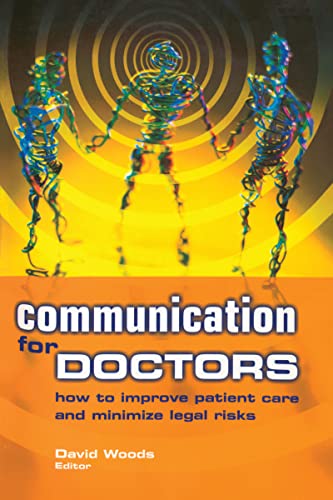 Beispielbild fr Communication for Doctors: How to Improve Patient Care and Minimize Legal Risks zum Verkauf von WorldofBooks