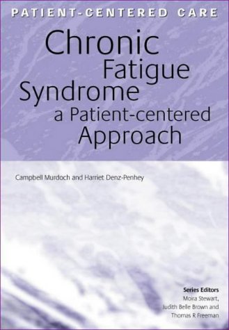 9781857759075: Chronic Fatigue Syndrome: A Patient-Centered Approach (Patient-Centered Care Series)