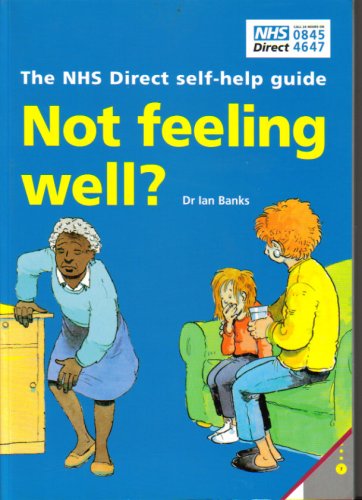 Stock image for Not Feeling Well? - The NHS Direct Self-help Guide for sale by WorldofBooks