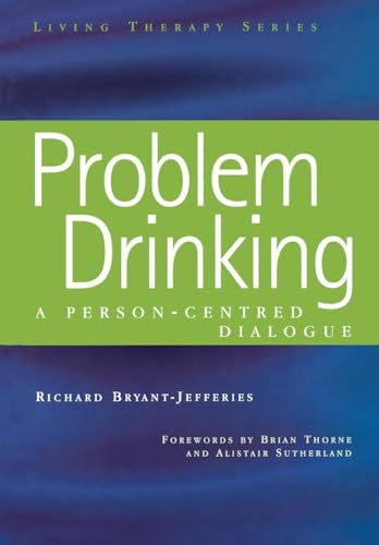 9781857759297: Problem Drinking: A Person-Centred Dialogue (Living Therapies Series)