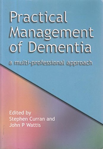 Practical Management of Dementia: A Multi-Professional Approach (9781857759310) by Gear, Sarah; Field, Steve