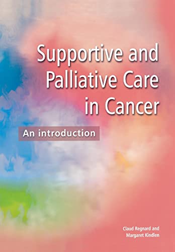 Beispielbild fr Supportive and Palliative Care in Cancer : An Introduction zum Verkauf von Better World Books Ltd