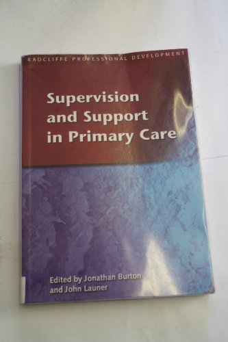 Stock image for Supervision and Support in Primary Care (Radcliffe Professional Development) for sale by AwesomeBooks