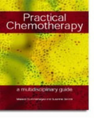 Beispielbild fr Practical Chemotherapy - A Multidisciplinary Guide: A multidisciplinary guide zum Verkauf von WorldofBooks