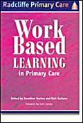 Stock image for Work-Based Learning in Primary Care for sale by Goldstone Books