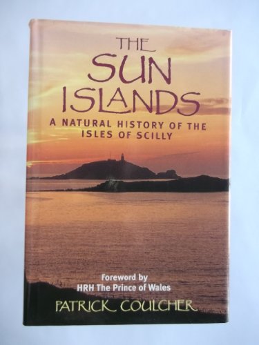 Beispielbild fr The Sun Island. A Natural History of the Isles of Scilly zum Verkauf von The London Bookworm