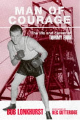 Beispielbild fr Man of Courage: The Life and Career of Tommy Farr zum Verkauf von WorldofBooks