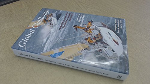 Imagen de archivo de Global Challenge: Leadership Lessons from 'The World's Toughest Yacht Race' a la venta por AwesomeBooks