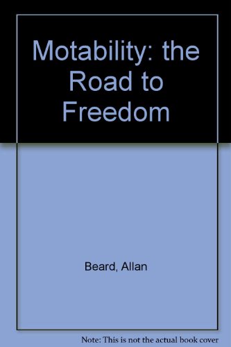 Beispielbild fr Motability: the Road to Freedom zum Verkauf von WorldofBooks