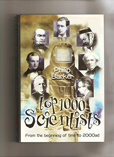 Beispielbild fr Top 1000 Scientists: From the Beginning of Time to 2000 AD - A Reader's Guide zum Verkauf von Aynam Book Disposals (ABD)