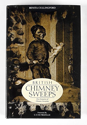 Beispielbild fr British Chimney Sweeps: Five Centuries of Chimney Sweeping zum Verkauf von WorldofBooks