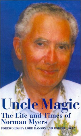 Beispielbild fr Uncle Magic: The Life and Times of Norman Myers zum Verkauf von WorldofBooks