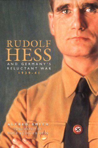 9781857765656: Rudolf Hess and Germany's Reluctant War 1939/1941