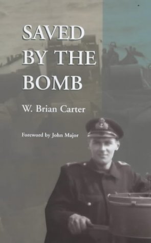 Beispielbild fr Saved by the Bomb (an author signed 2nd.editiion) zum Verkauf von S.Carter