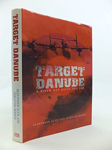 Beispielbild fr Target Danube: A River Not Quite Too Far zum Verkauf von Wm Burgett Bks and Collectibles