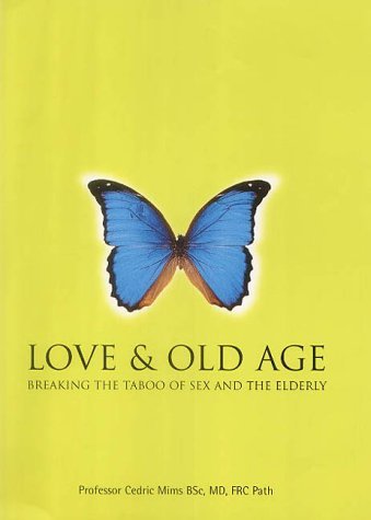 9781857767308: Love & Old Age: Breaking the Taboo of Sex and the Elderly