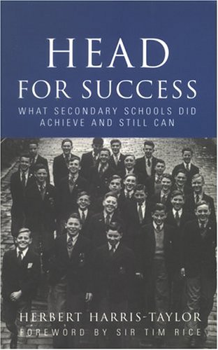 Head For Success: What Secondary Schools Did Achieve And Still Can (FINE COPY OF SCARCE FIRST EDI...