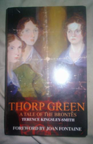 Beispielbild fr Thorp Green: A Tale of the Brontes zum Verkauf von WorldofBooks