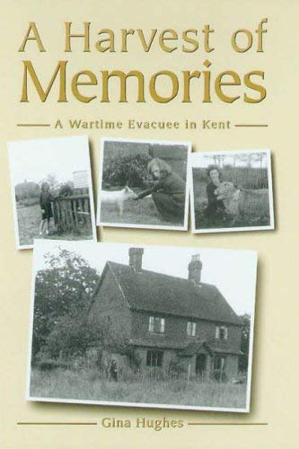 Stock image for A Harvest of Memories: A Wartime Evacuee in Kent for sale by Babushka Books & Framers