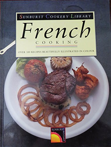 Imagen de archivo de French Cooking (Sunburst Cookery Library) a la venta por Wonder Book