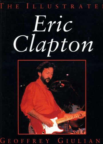 9781857780345: The Illustrated Eric Clapton