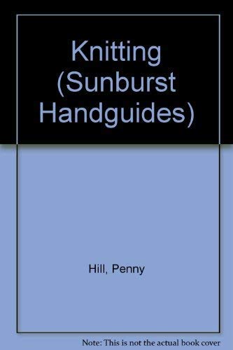 9781857780444: Knitting (Sunburst Handguides)