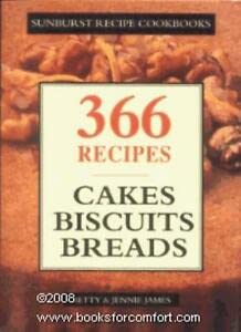 Stock image for Cakes Biscuits Breads: 366 recipes (Sunburst Recipe Cookbooks) for sale by AwesomeBooks