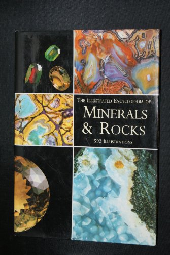 The Illustrated Encyclopedia of Minerals And Rocks