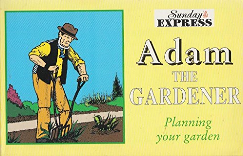 Stock image for Adam the Gardener: Planning Your Garden for sale by MusicMagpie