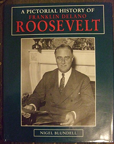 Imagen de archivo de A Pictorial History of Roosevelt a la venta por WorldofBooks