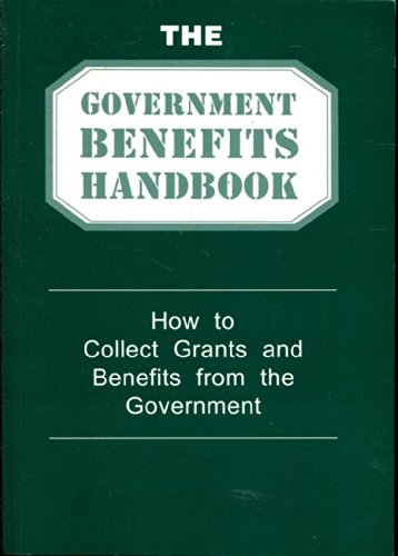 9781857790955: The Government Benefits Handbook: How to Collect Grants from the Government