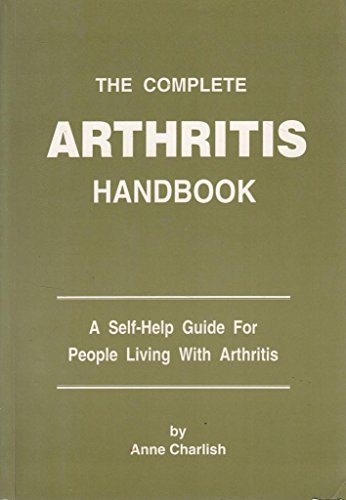 Beispielbild fr The Complete Arthritis Handbook: A Self-Help Guide for People Living With Arthritis zum Verkauf von WorldofBooks