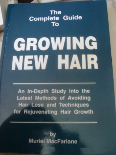 Stock image for The complete guide to growing new hair for sale by WorldofBooks