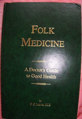 Stock image for Folk medicine: A doctors guide to good health for sale by Reuseabook