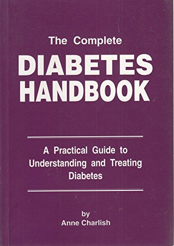 Beispielbild fr The Complete Diabetes Handbook. A Practical Guide to Understanding and Treating Diabetes. zum Verkauf von WorldofBooks
