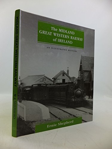 The Midland Great Western Railway of Ireland - An Illustrated History