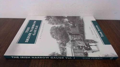 9781857800104: The Irish Narrow Gauge: A Pictorial History: A Pictorial History - from Cork to Cavan