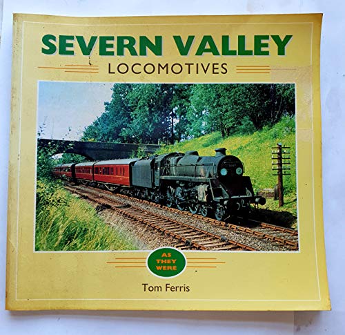 9781857800302: Severn Valley Locomotives As They Were