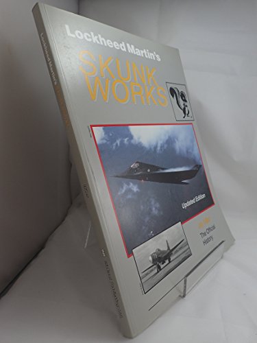 Imagen de archivo de Lockheed Martin's Skunk Works: The Official History a la venta por SecondSale