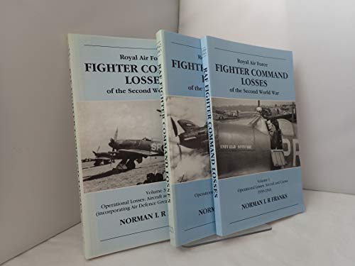 Imagen de archivo de Royal Air Force Fighter Command Losses of the Second World War: Volume 1. Operational Losses: Aircraft and Crews 1939-1941 a la venta por WorldofBooks