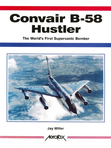 9781857800586: Aerofax: Convair B-58 Hustler: The World's First Supersonic Bomber