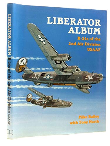 Beispielbild fr Liberator Album: B-24 Liberators of the 2nd Air Division, Usaaf zum Verkauf von Dorothy Meyer - Bookseller