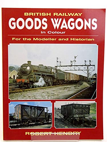 Beispielbild fr British Railway Goods Wagons in Colour For the Modeller and Historian: v.1 zum Verkauf von WorldofBooks